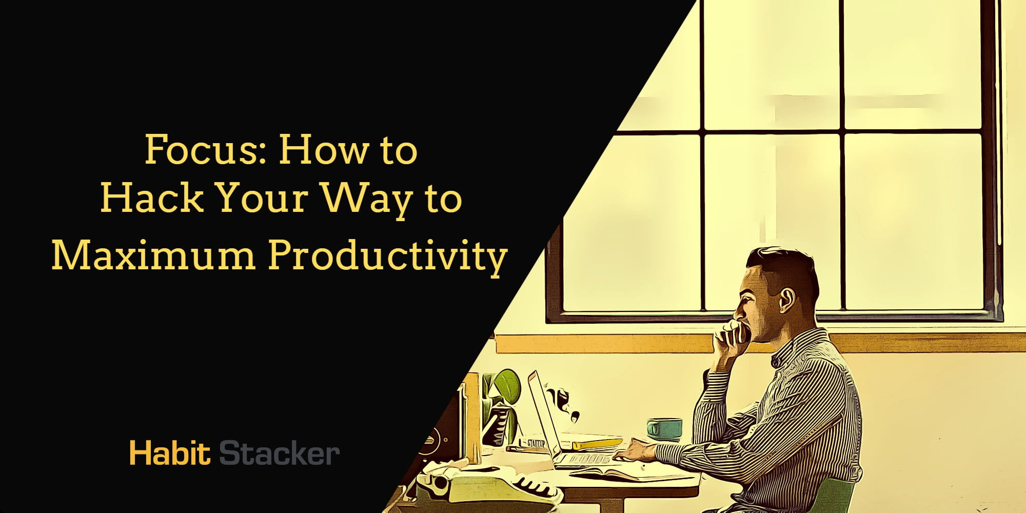 Focus: How to Hack Your Way to Maximum Productivity