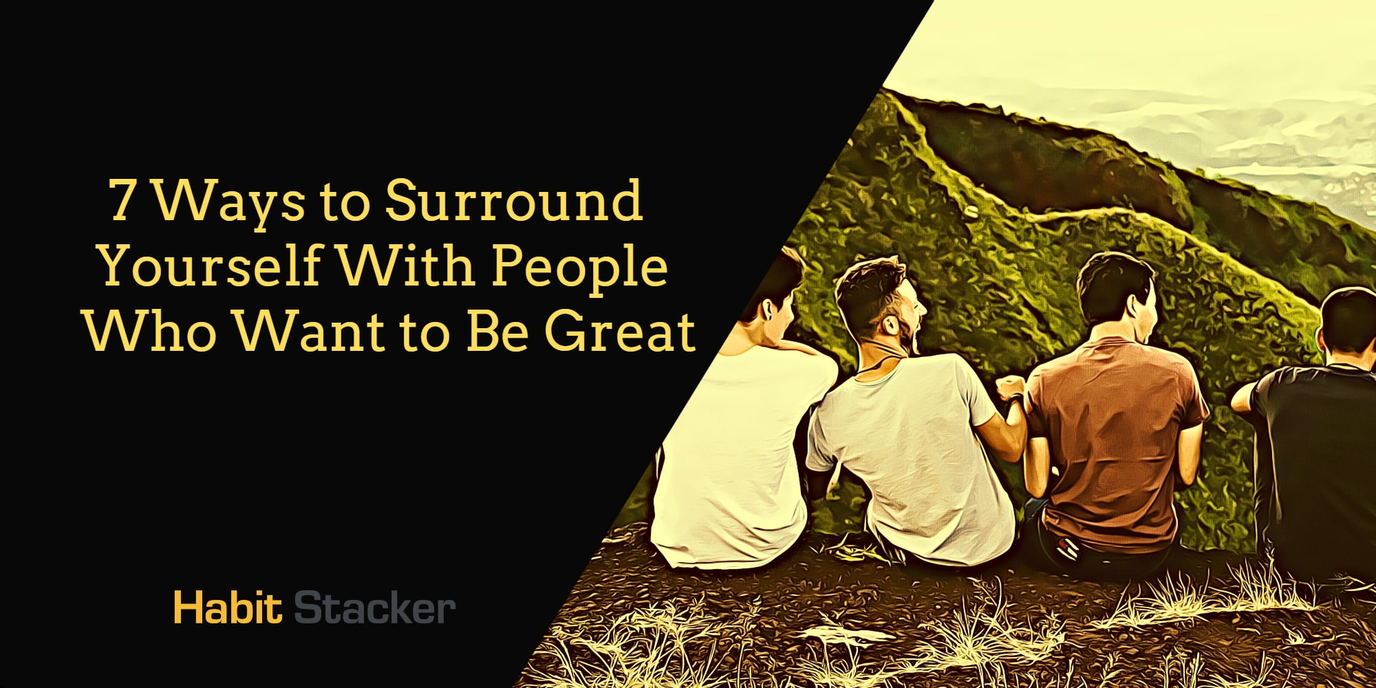 surround yourself with people