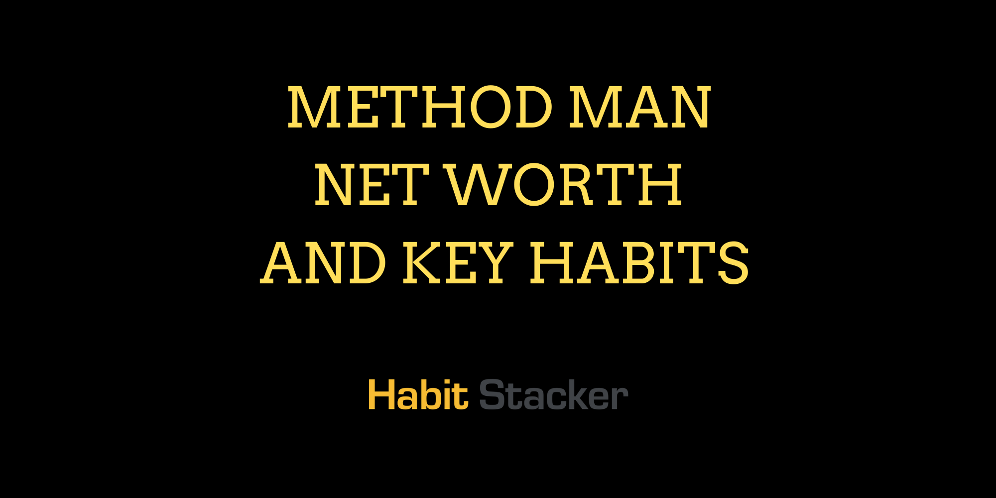 Method Man Net Worth and Key Habits