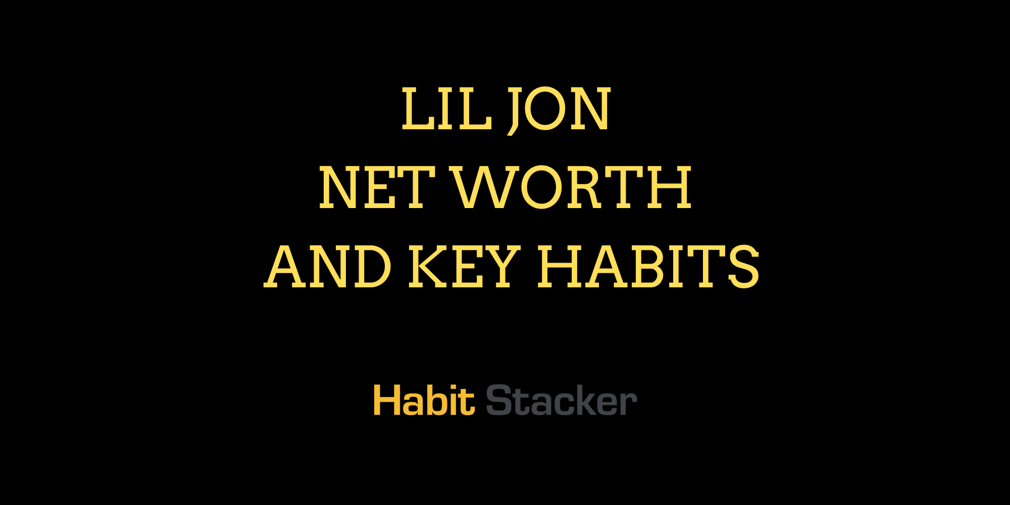 Lil Jon Net Worth and Key Habits