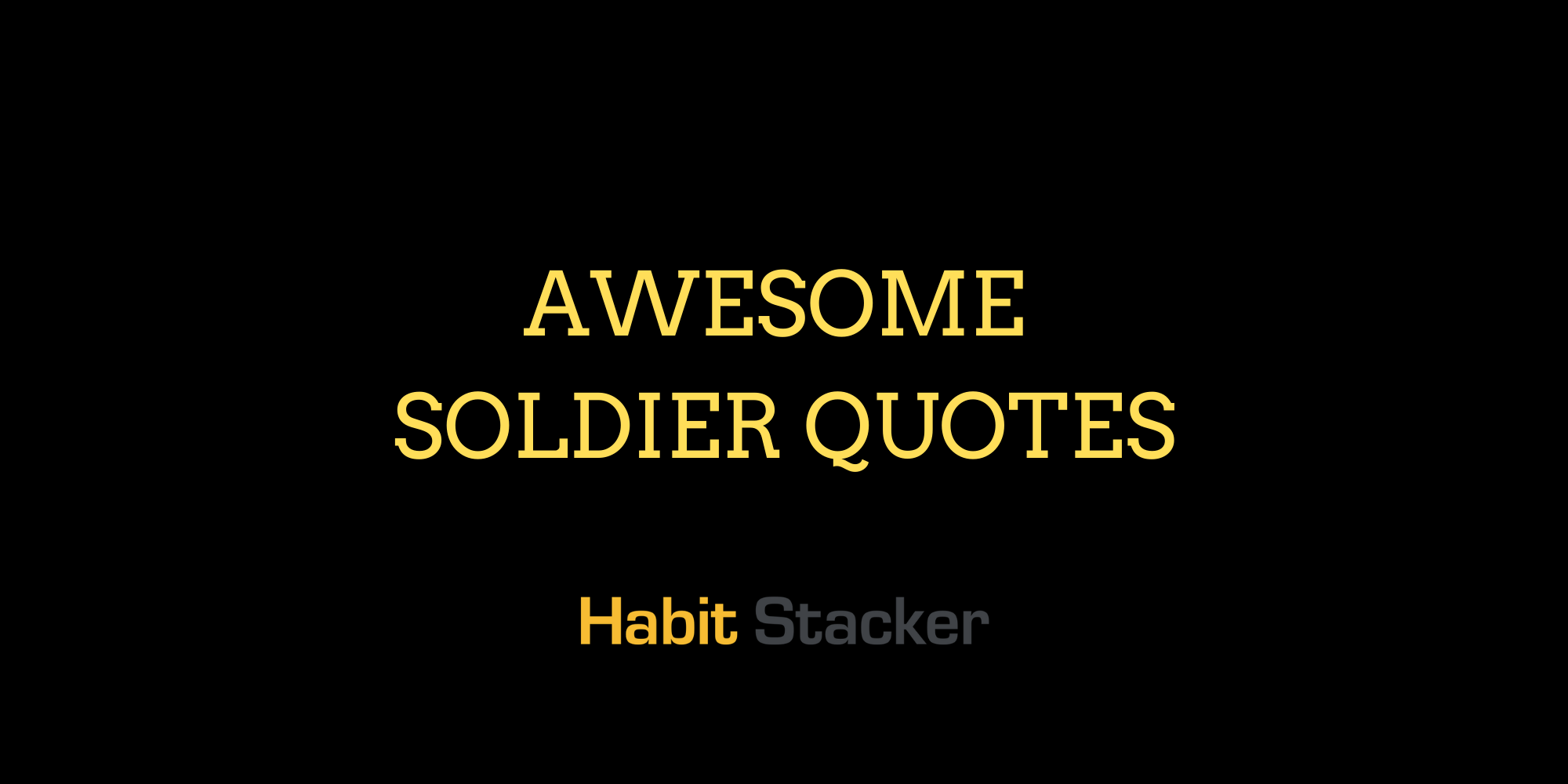 Awesome Soldier Quotes