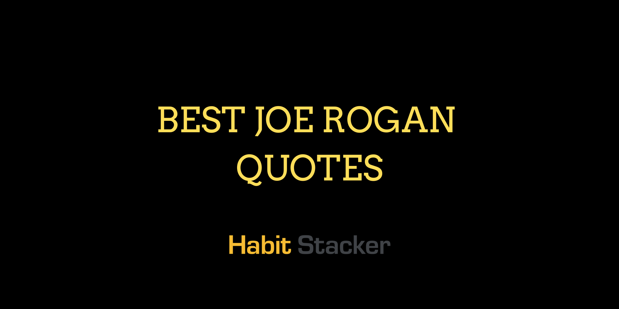 Best Joe Rogan Quotes