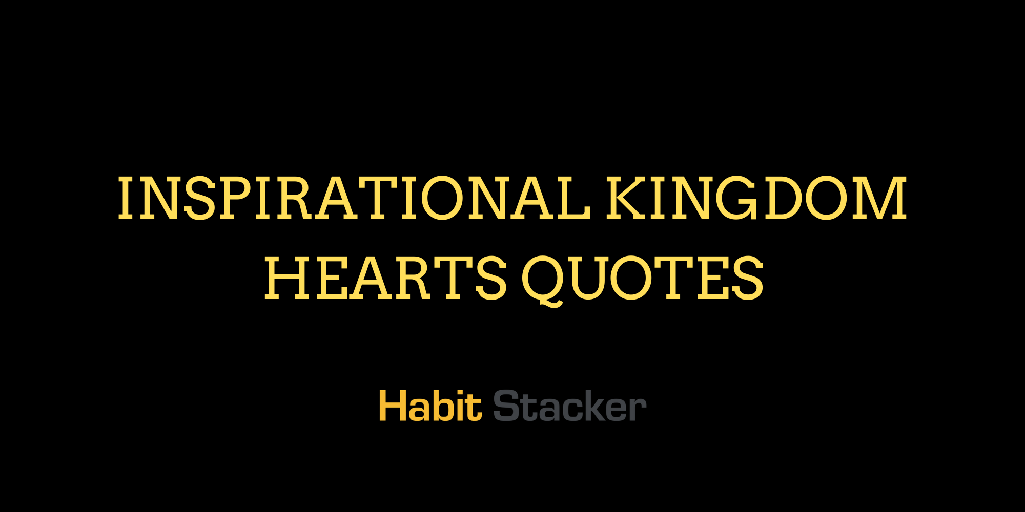 Inspirational Kingdom Hearts Quotes