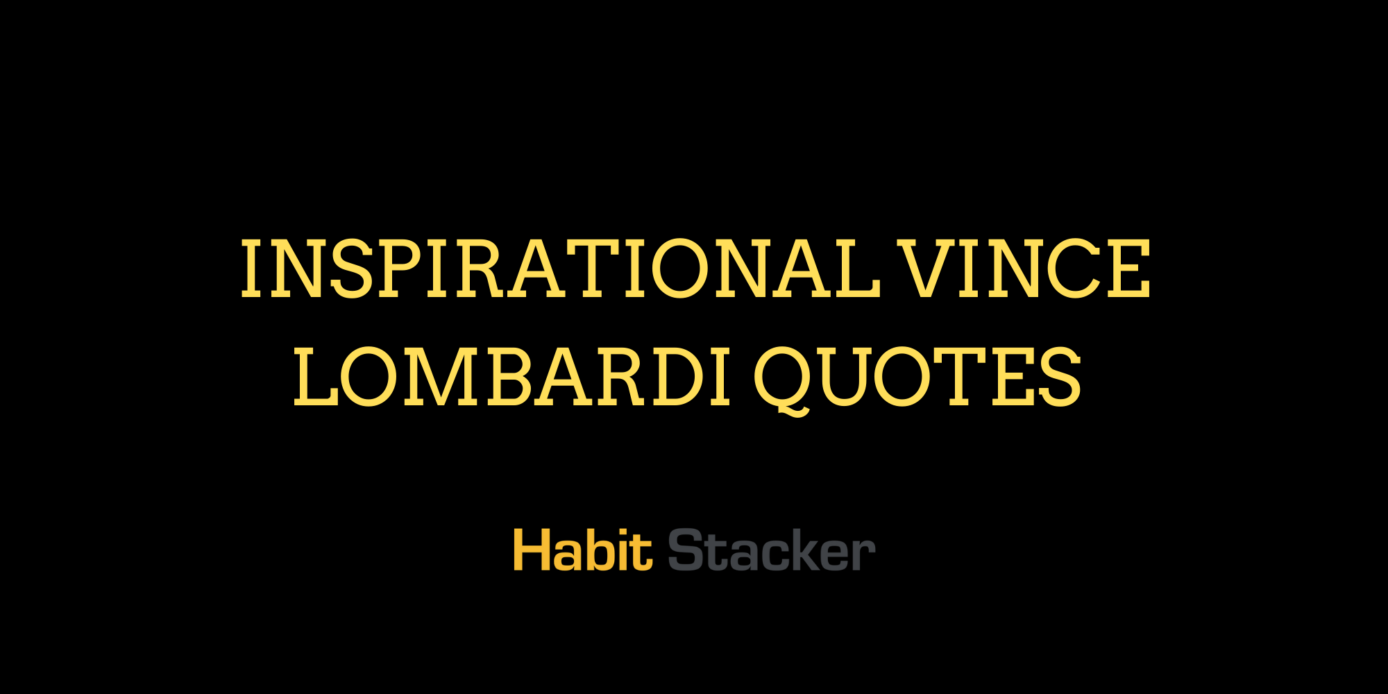Inspirational Vince Lombardi Quotes