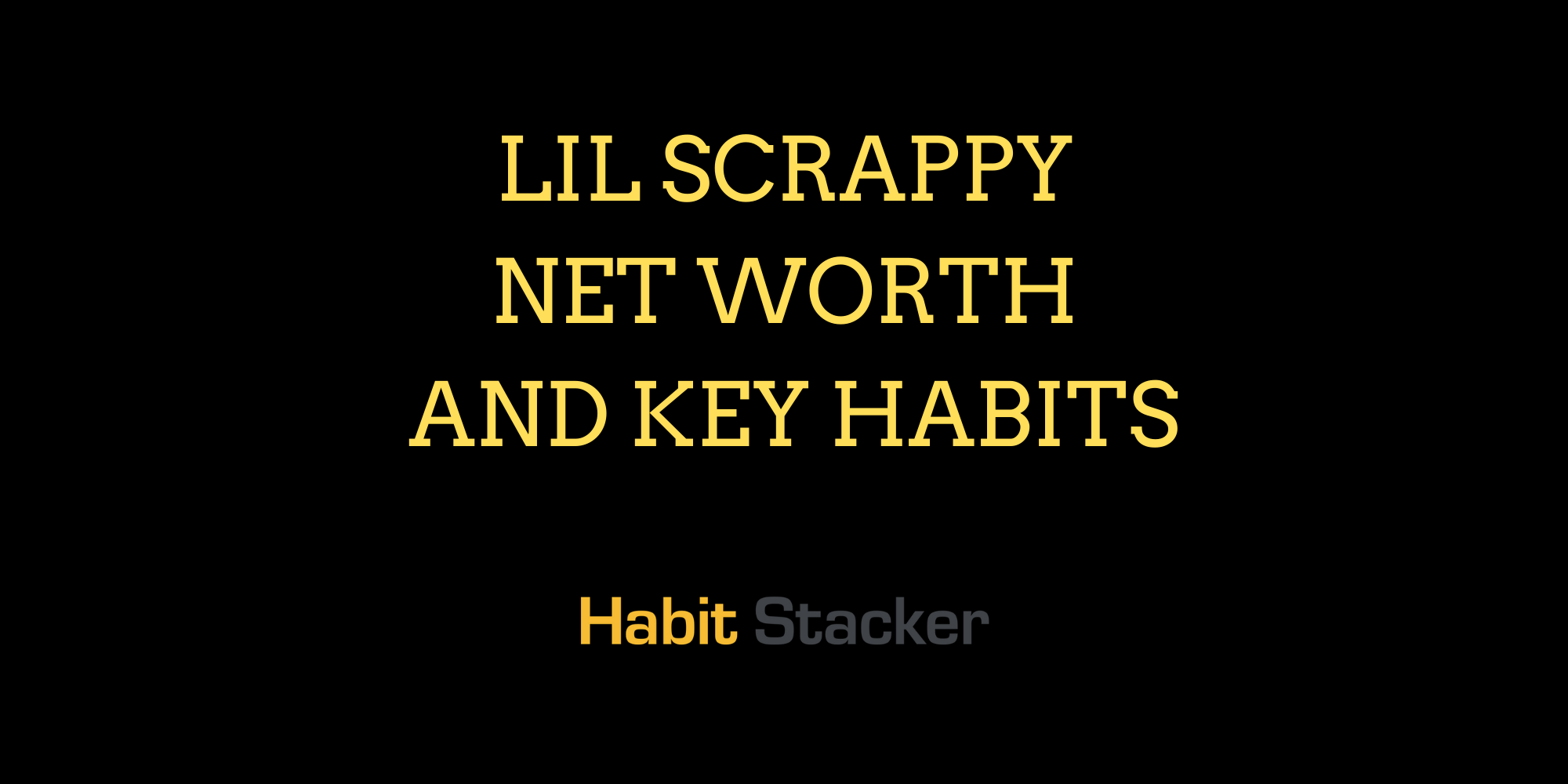 Lil Scrappy Net Worth and Key Habits