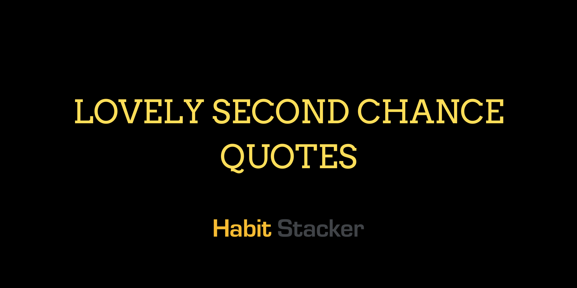 Lovely Second Chance Quotes