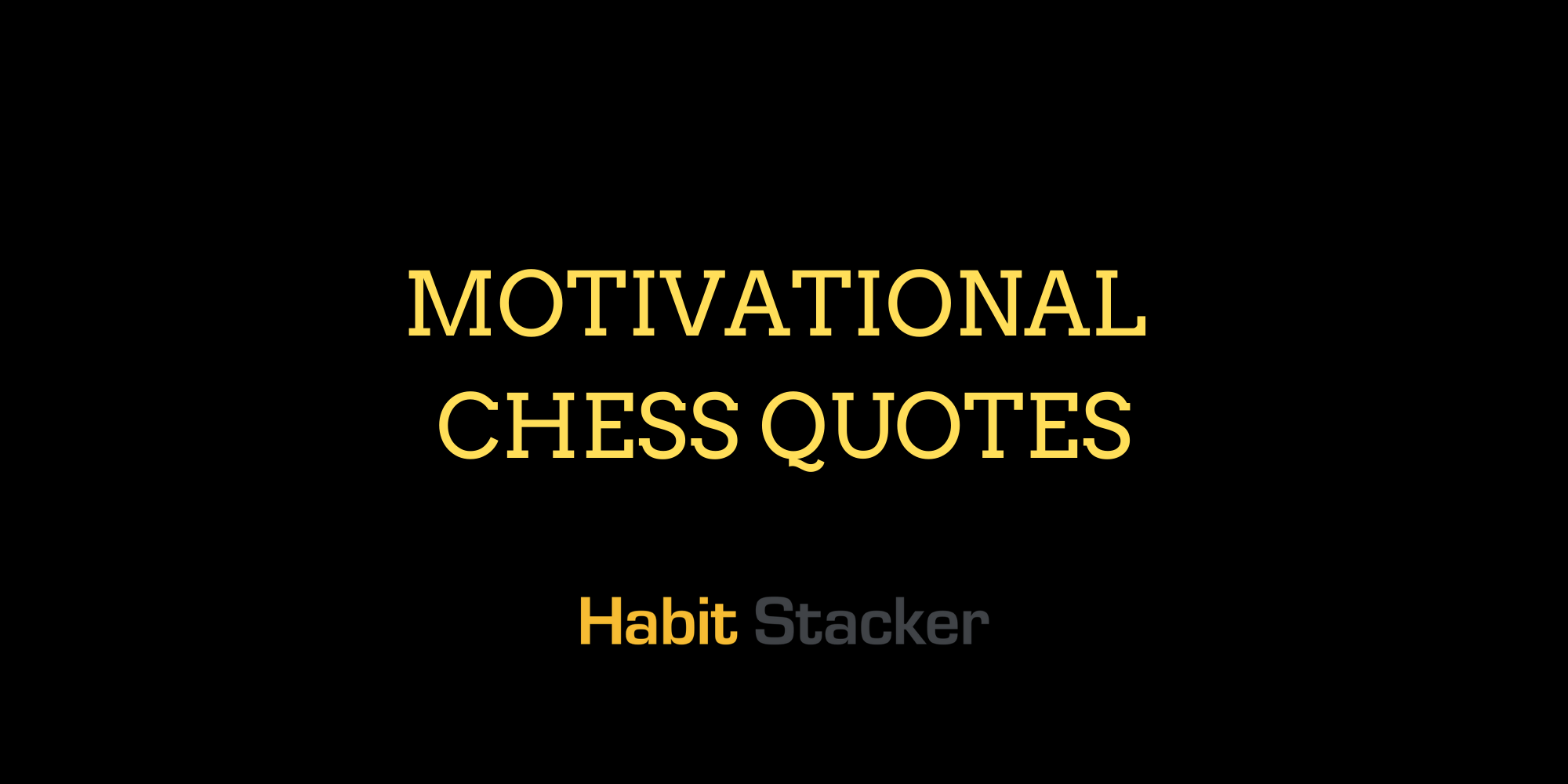 Motivational Chess Quotes