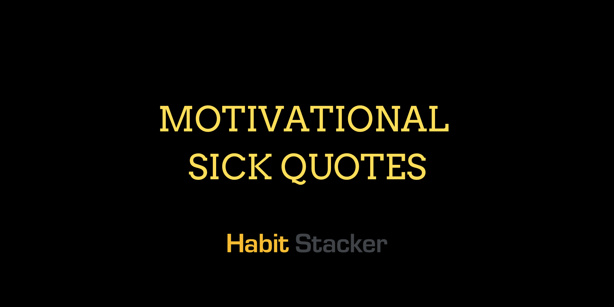 Motivational Sick Quotes