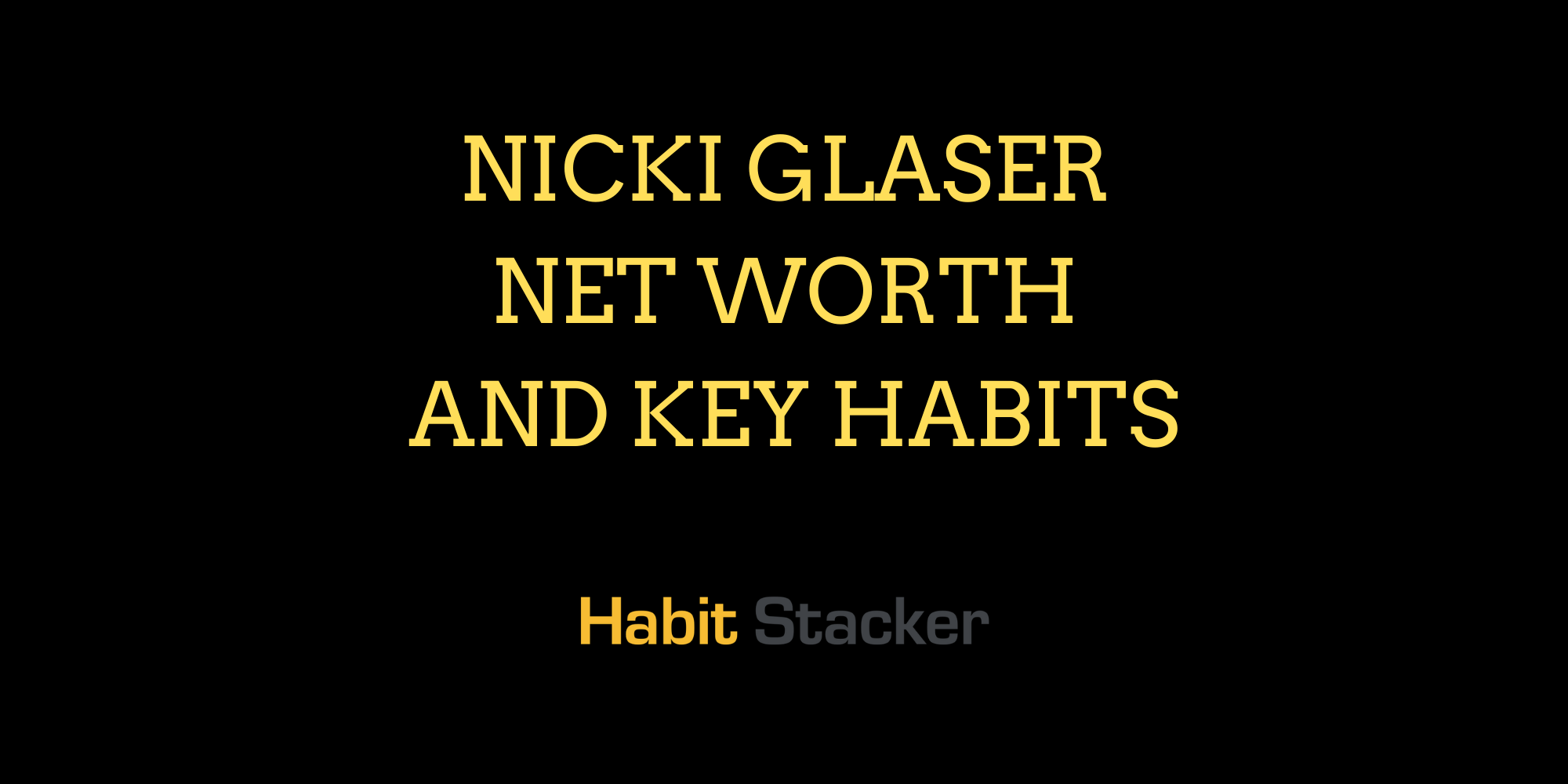 Nicki Glaser Net Worth And Key Habits