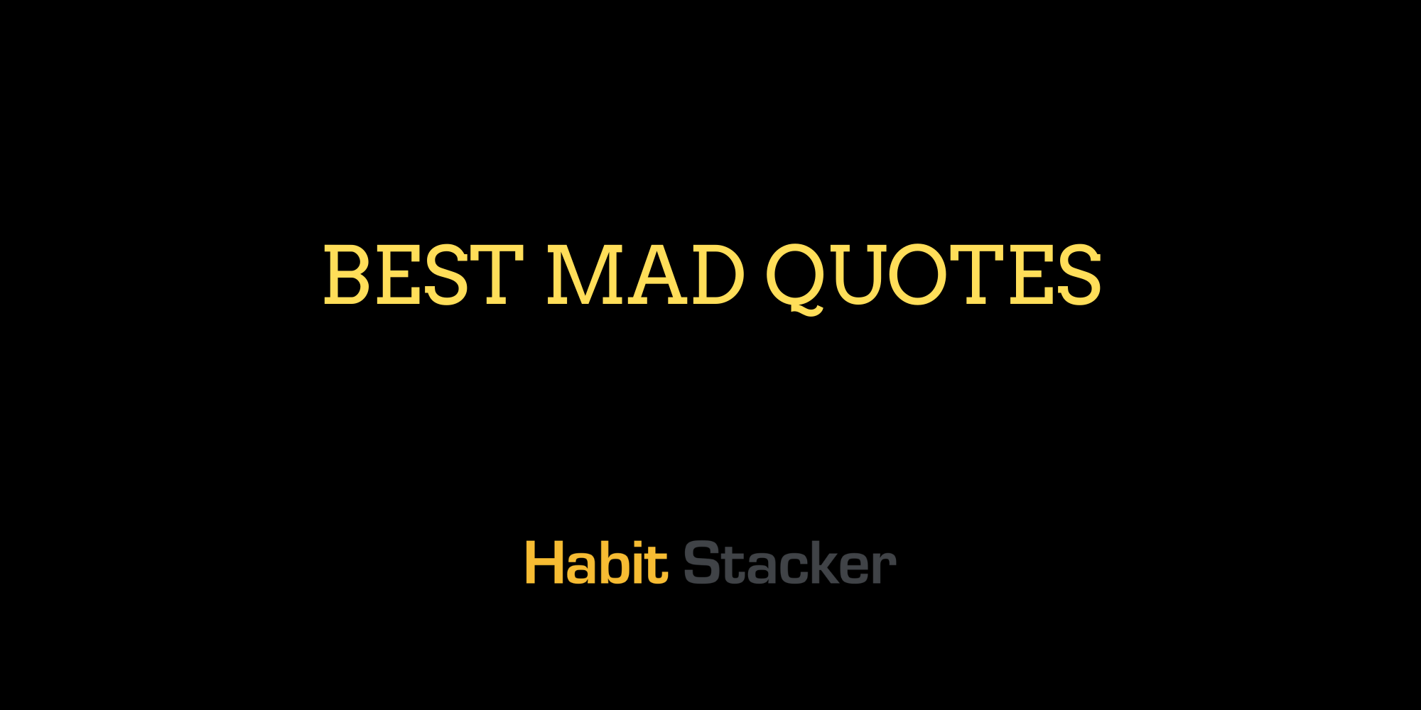 50 Best Mad Quotes