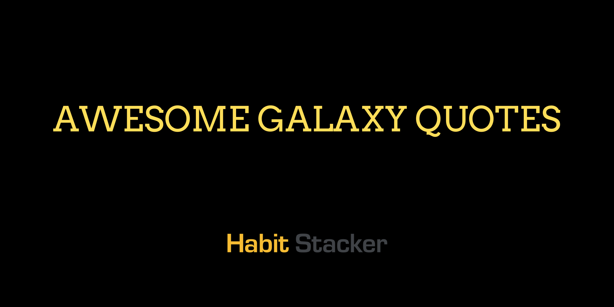 Awesome Galaxy Quotes