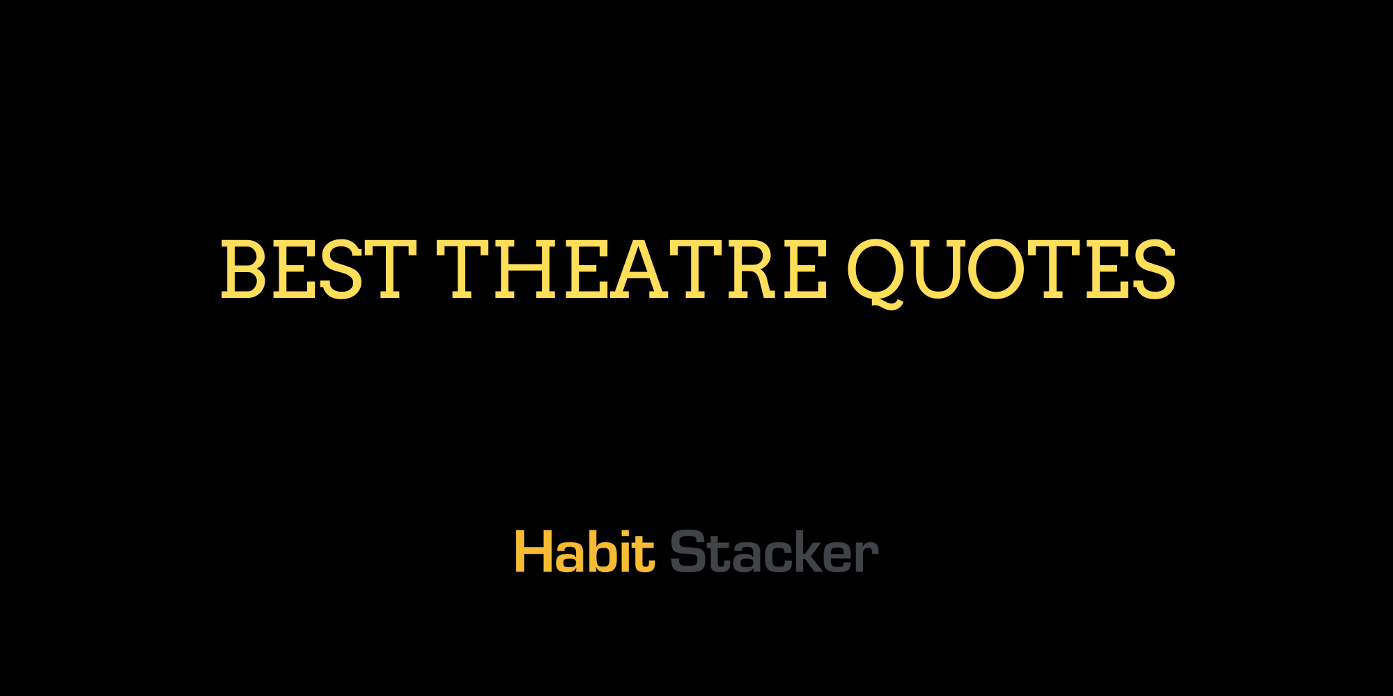 Best Theatre Quotes