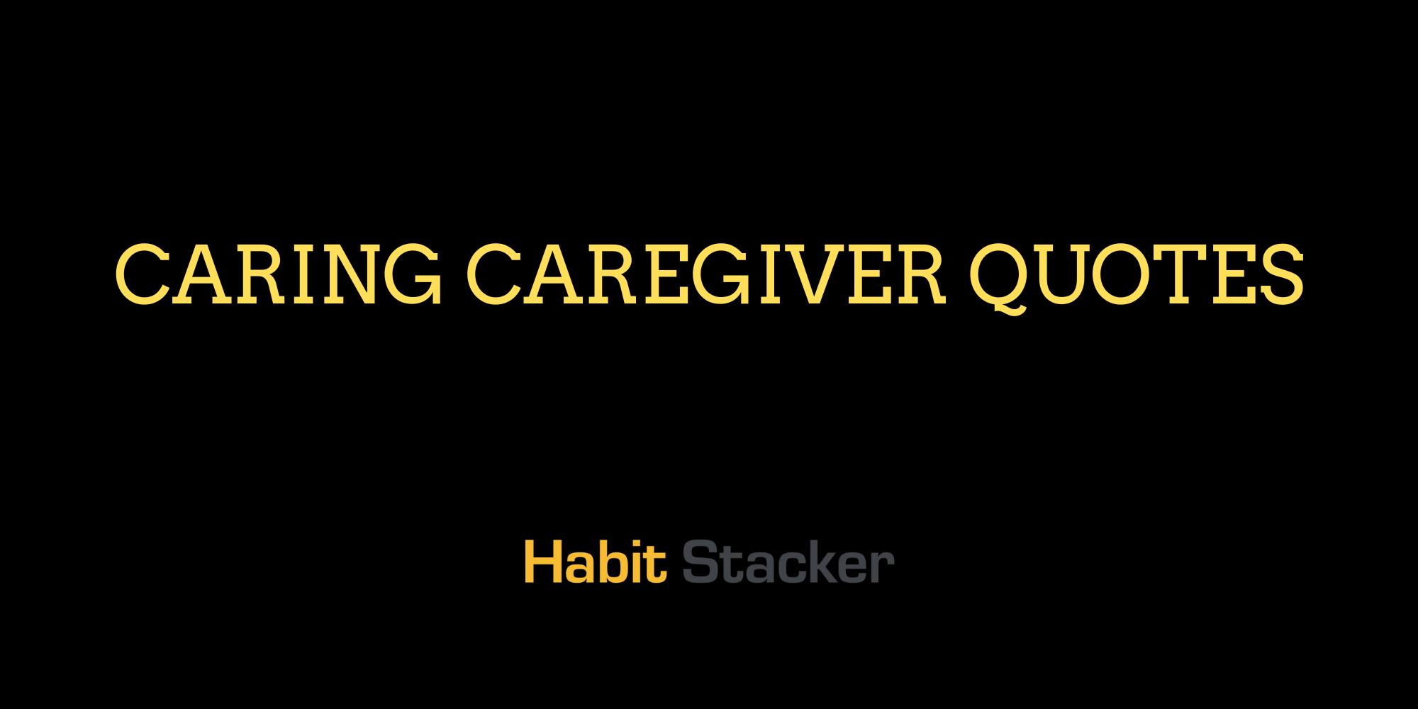 Caring Caregiver Quotes