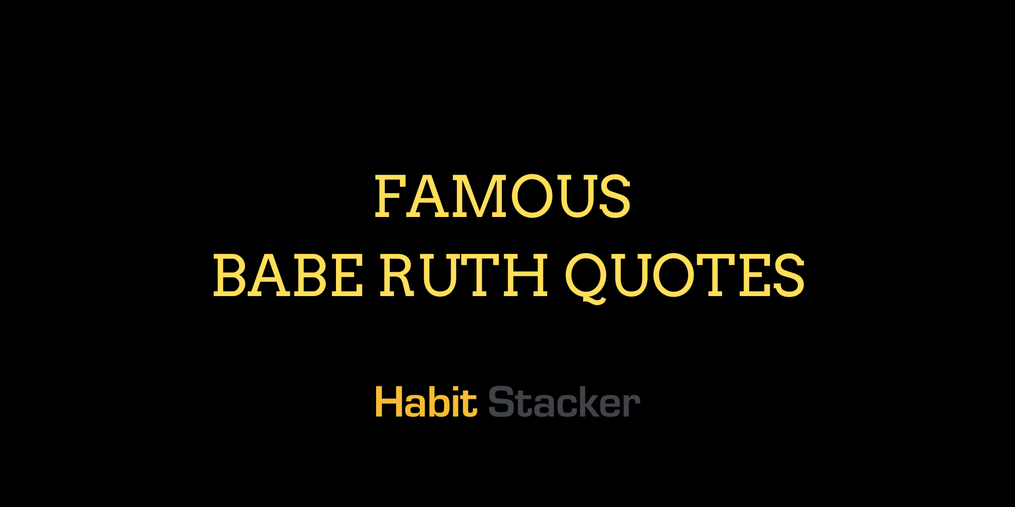 Famous Babe Ruth Quotes