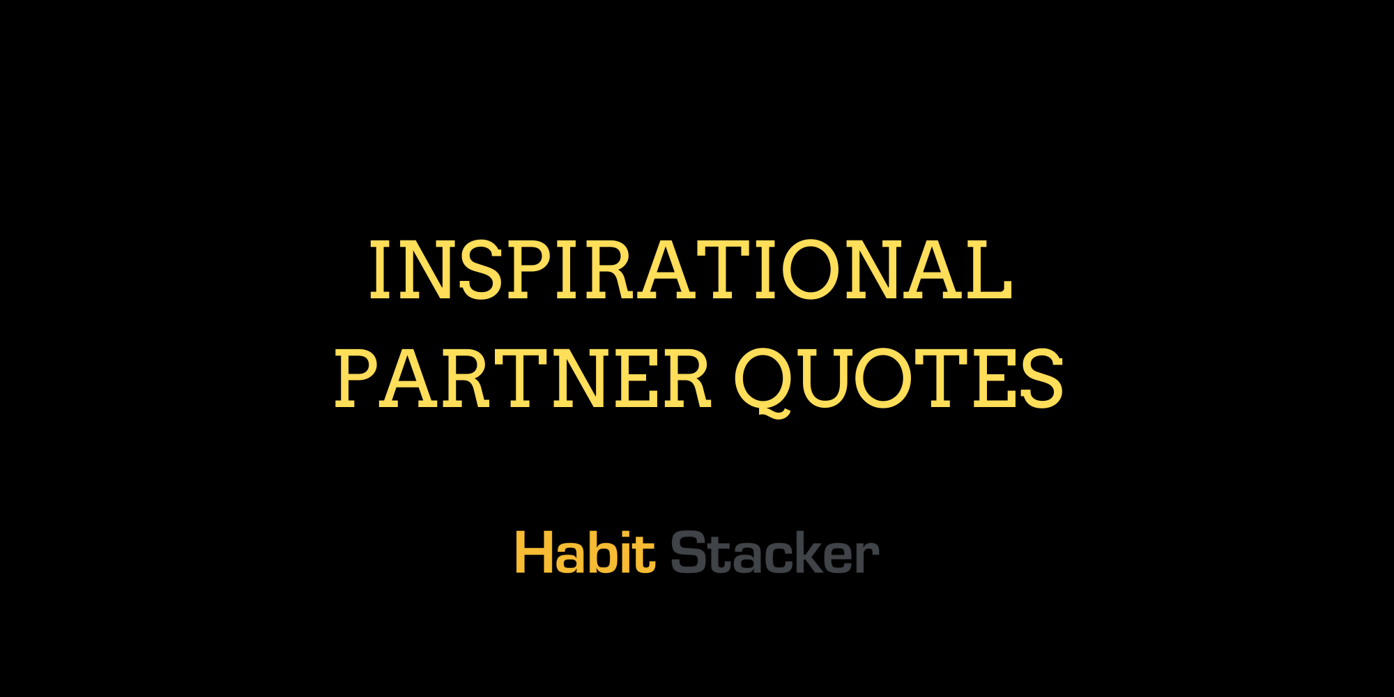 Inspirational Partner Quotes