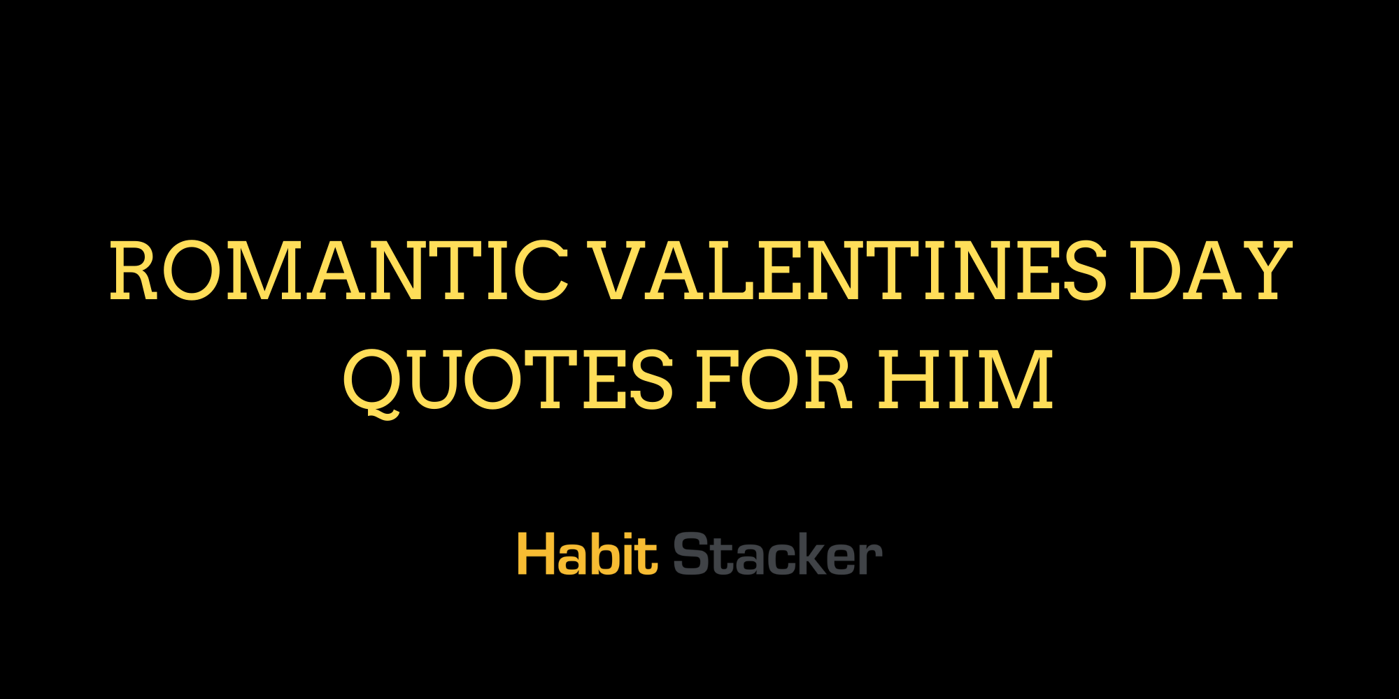 Romantic Valentines Day Quotes For Him