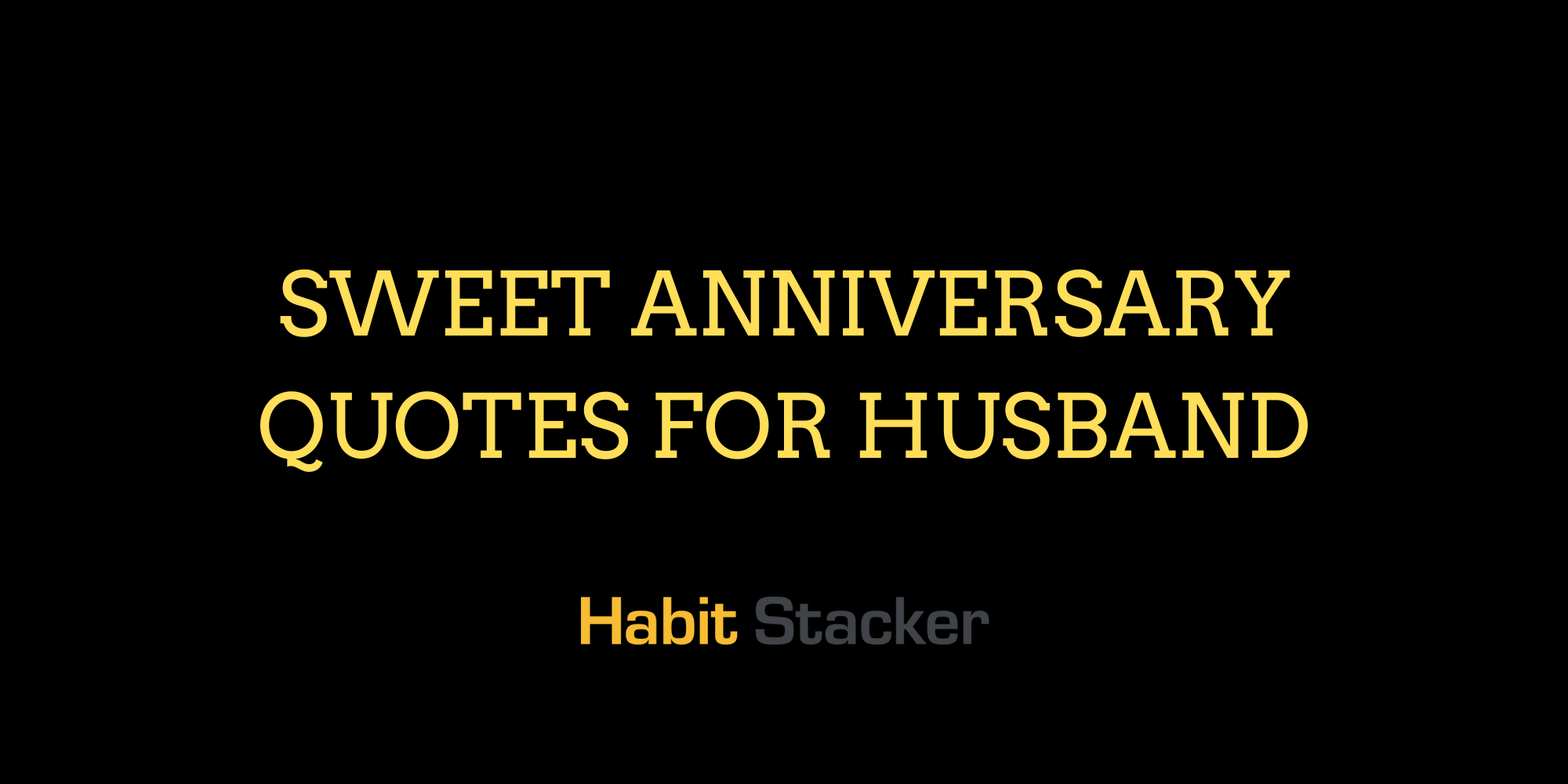 Sweet Anniversary Quotes for Husband