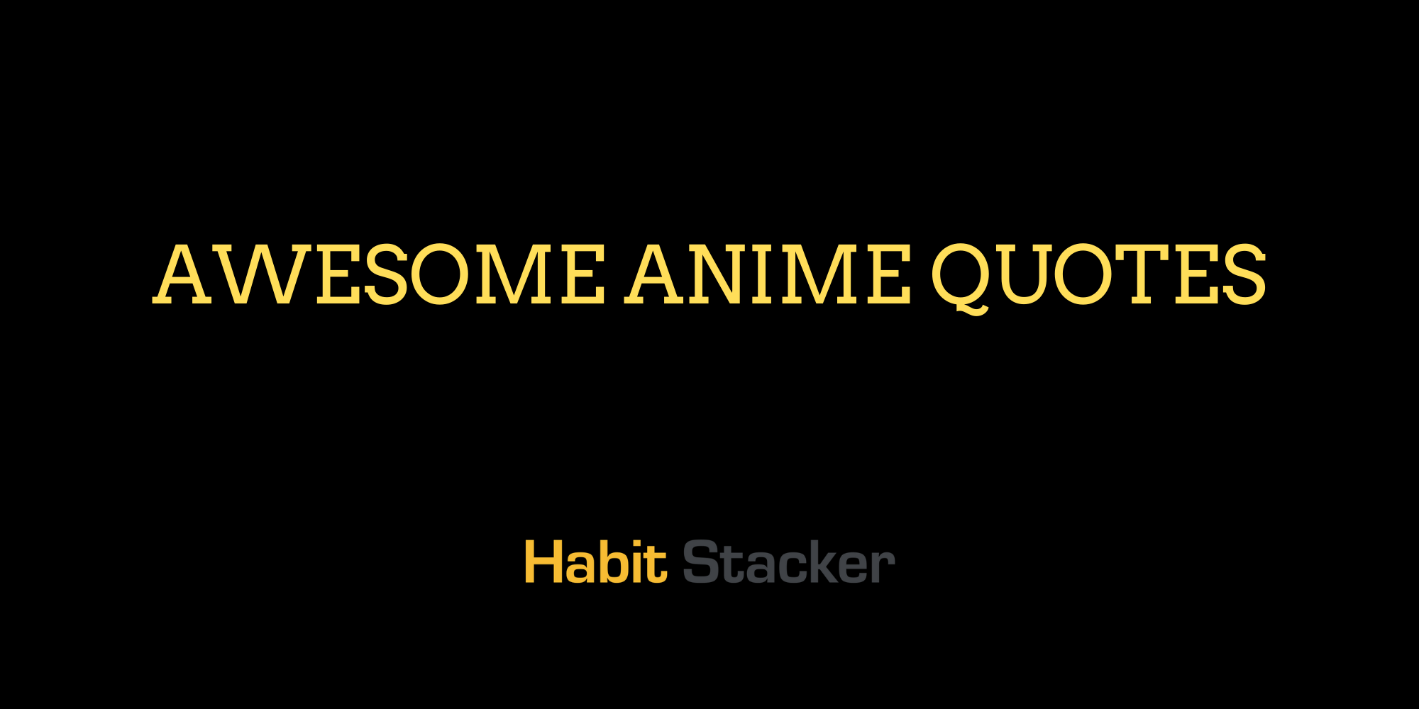 Awesome Anime Quotes