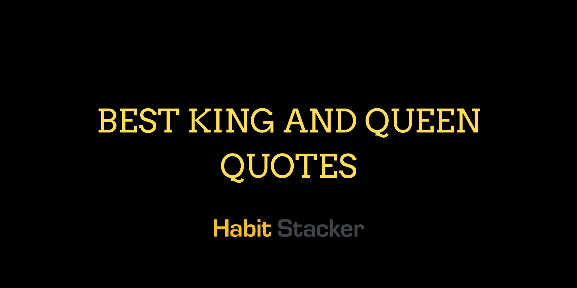 Best King and Queen Quotes