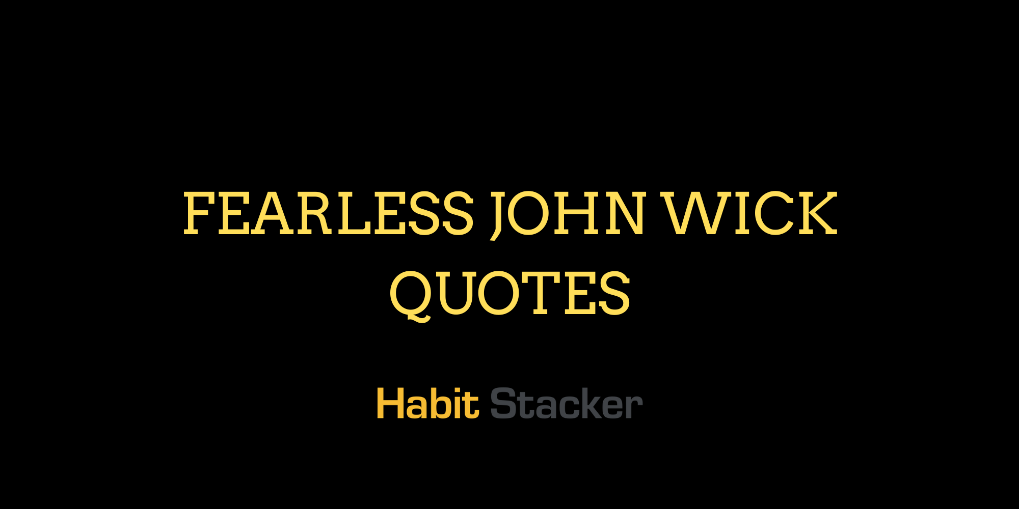 Fearless John Wick Quotes