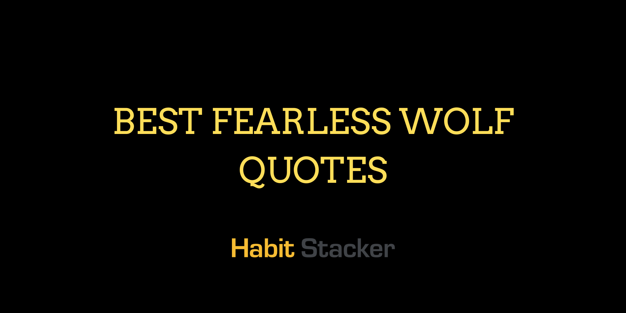 Fearless Wolf Quotes