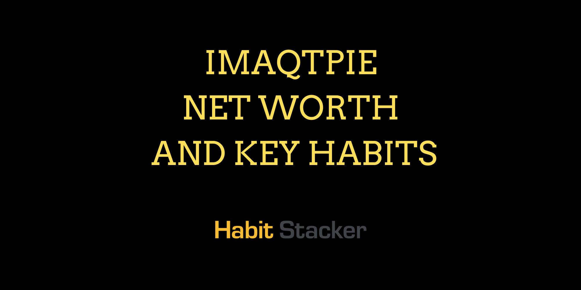 Imaqtpie Net Worth and Key Habits