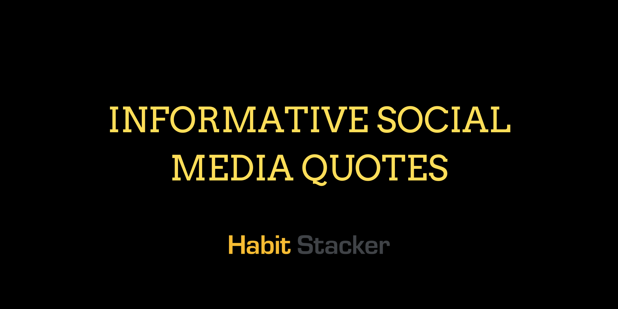 Informative Social Media Quotes
