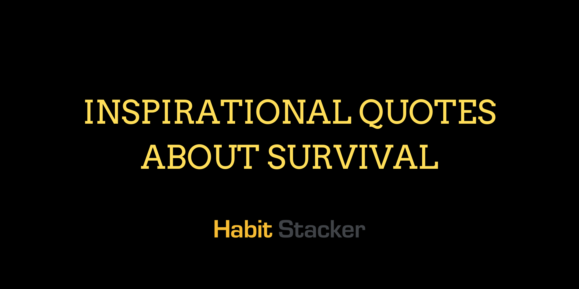 Inspirational Quotes About Survival