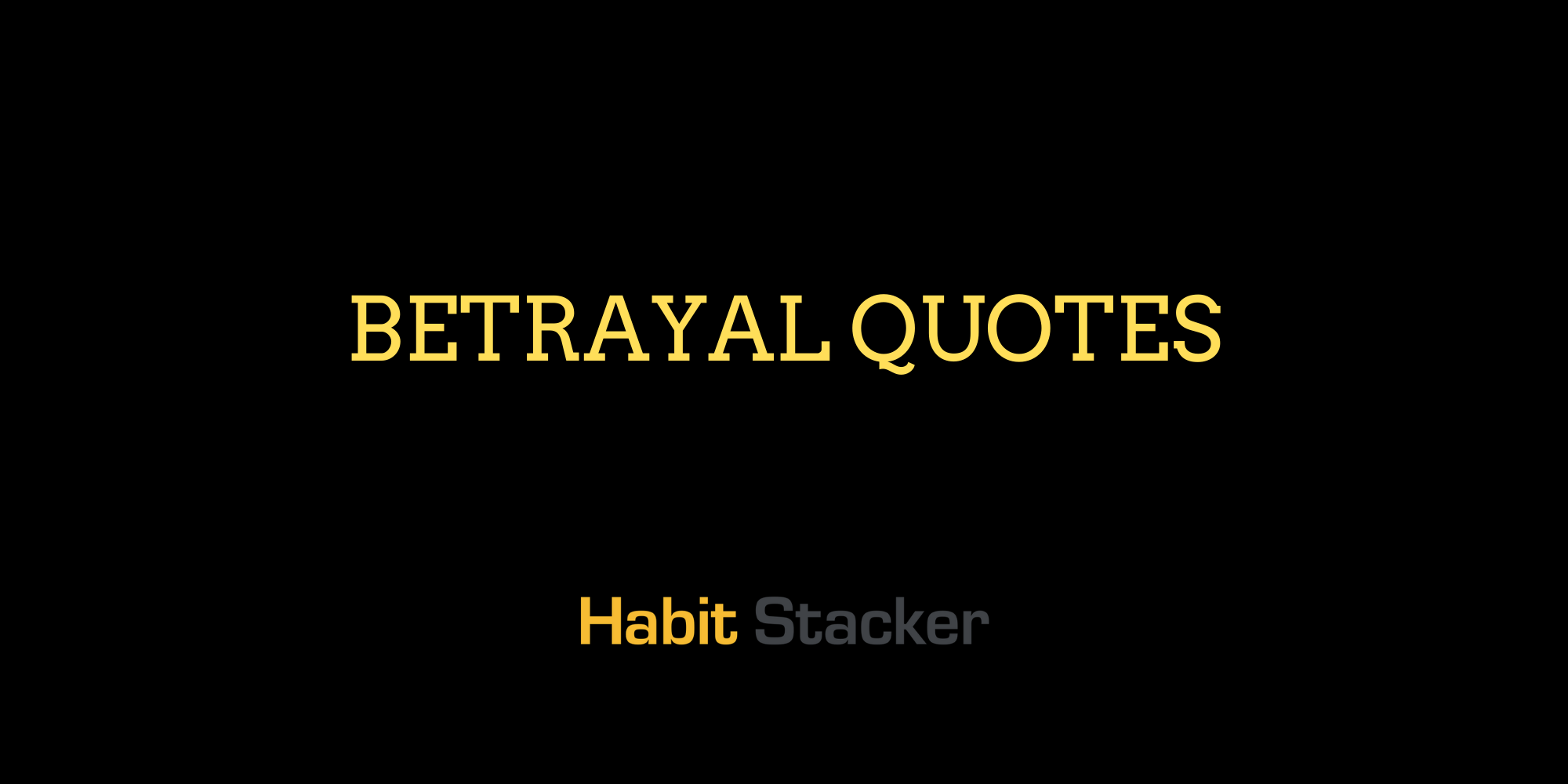 Betrayal Quotes