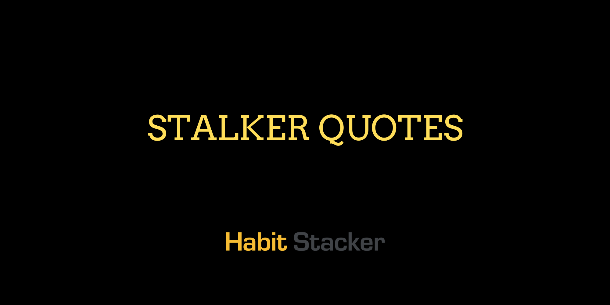Stalker Quotes
