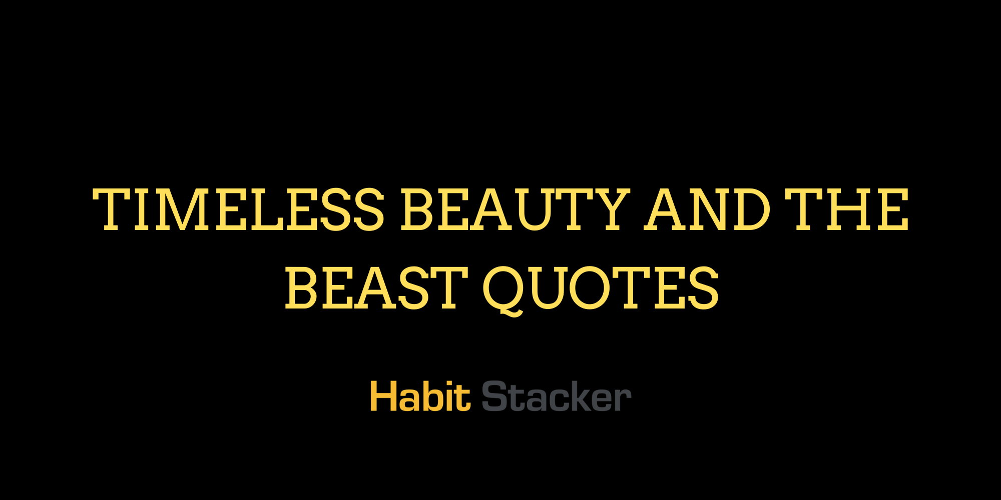 Timeless Beauty and the Beast Quotes