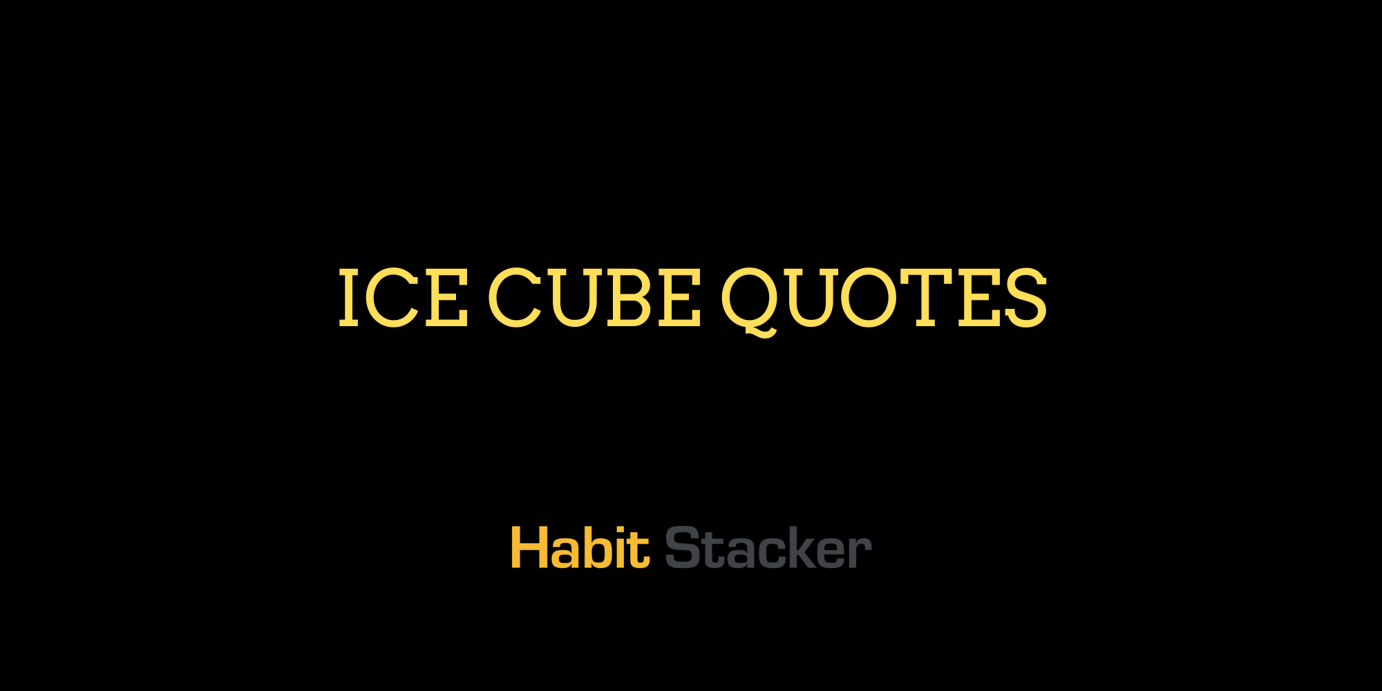 Ice Cube Quotes