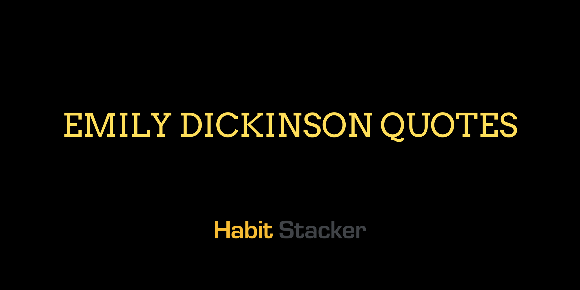 58 Best Emily Dickinson Quotes