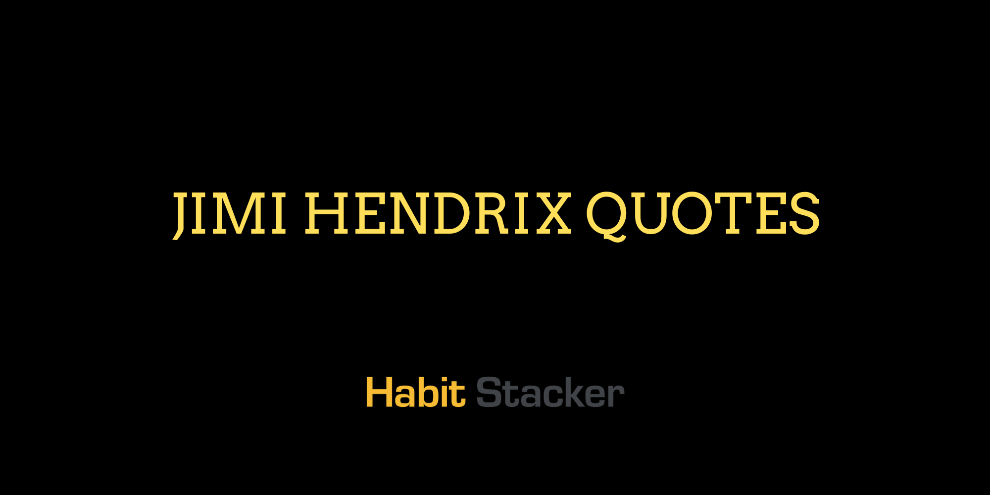 Jimi Hendrix Quotes