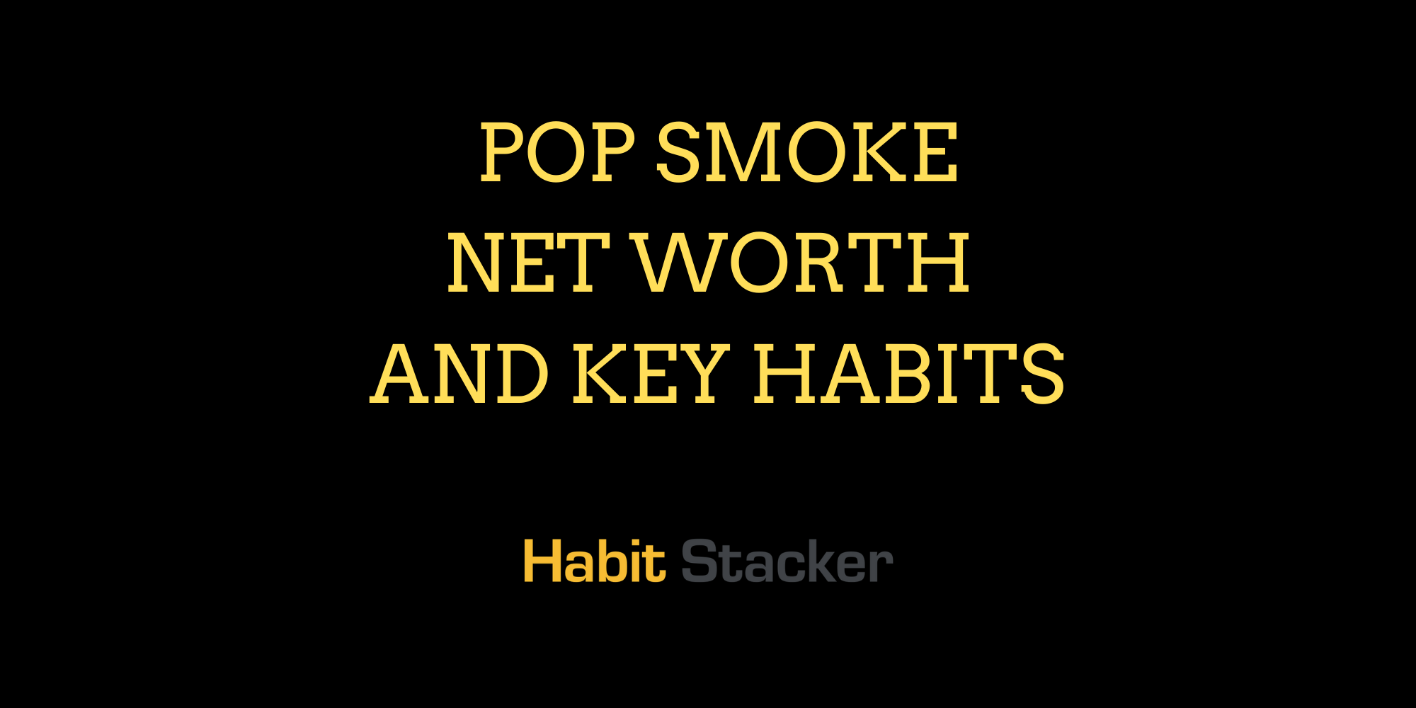 Pop Smoke Net Worth