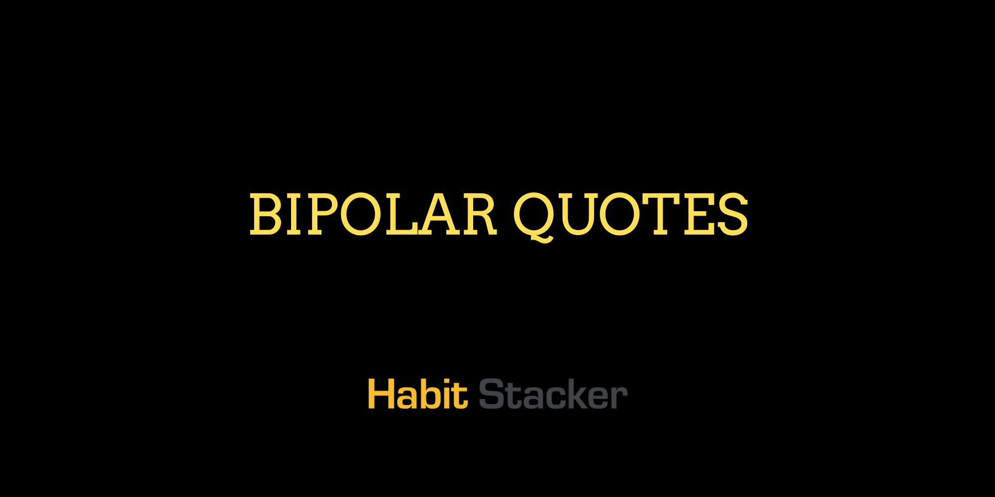 Bipolar Quotes