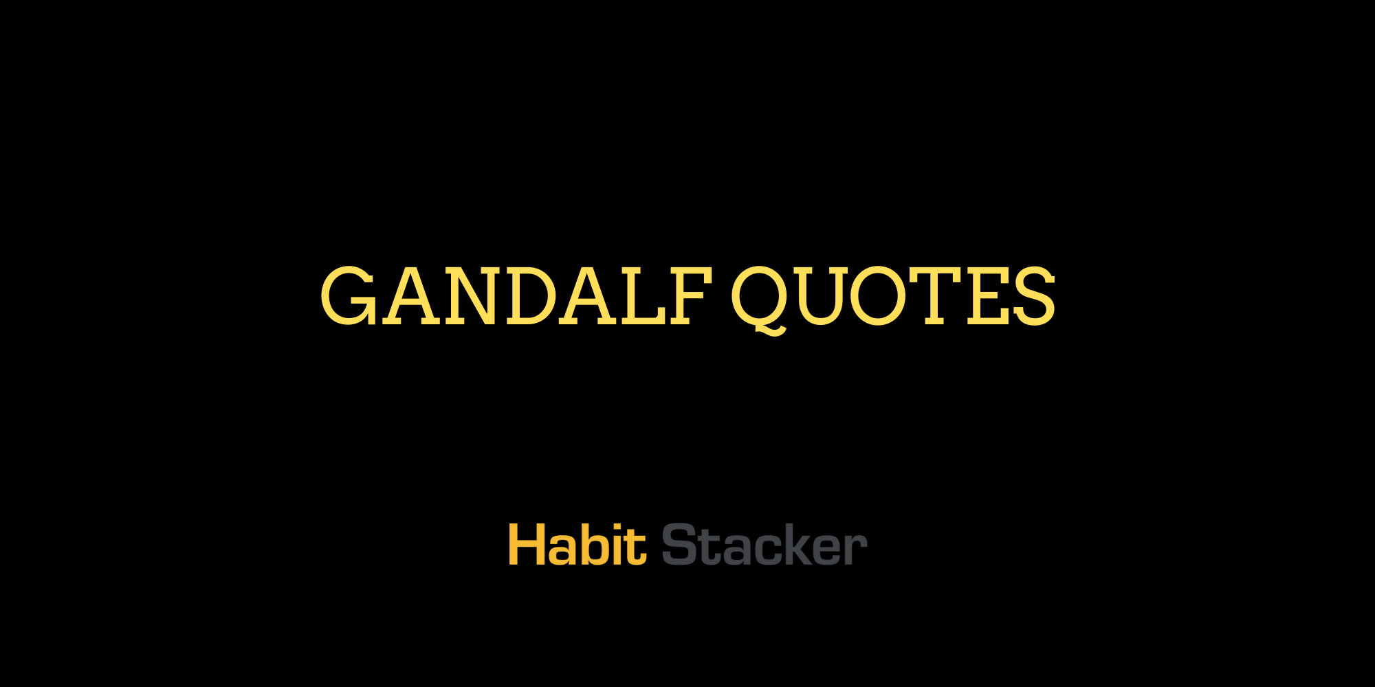 Gandalf Quotes