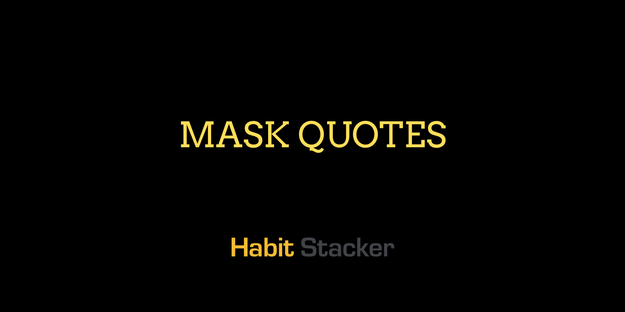 Mask Quotes