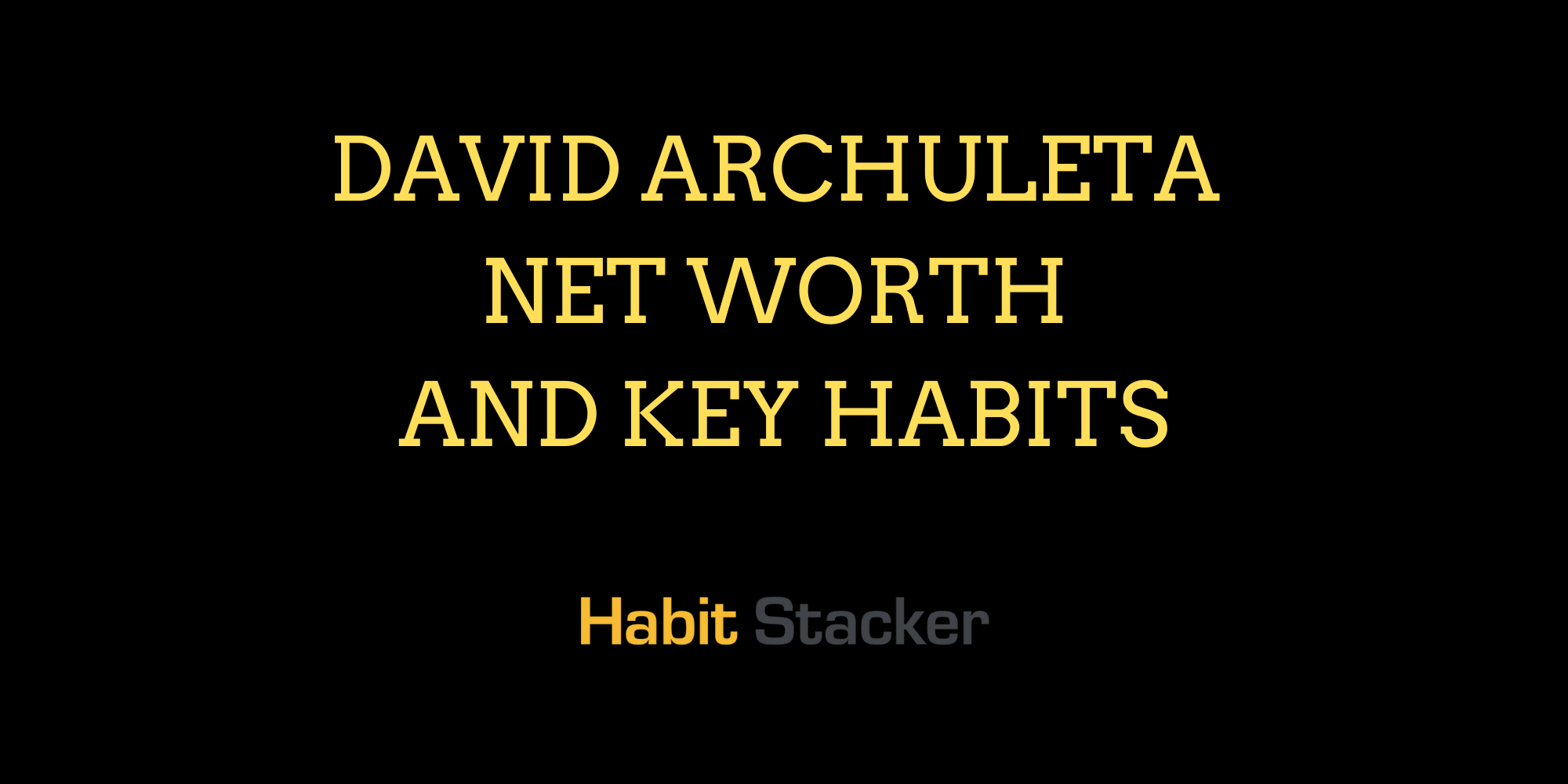 David Archuleta Net Worth and Key Habits