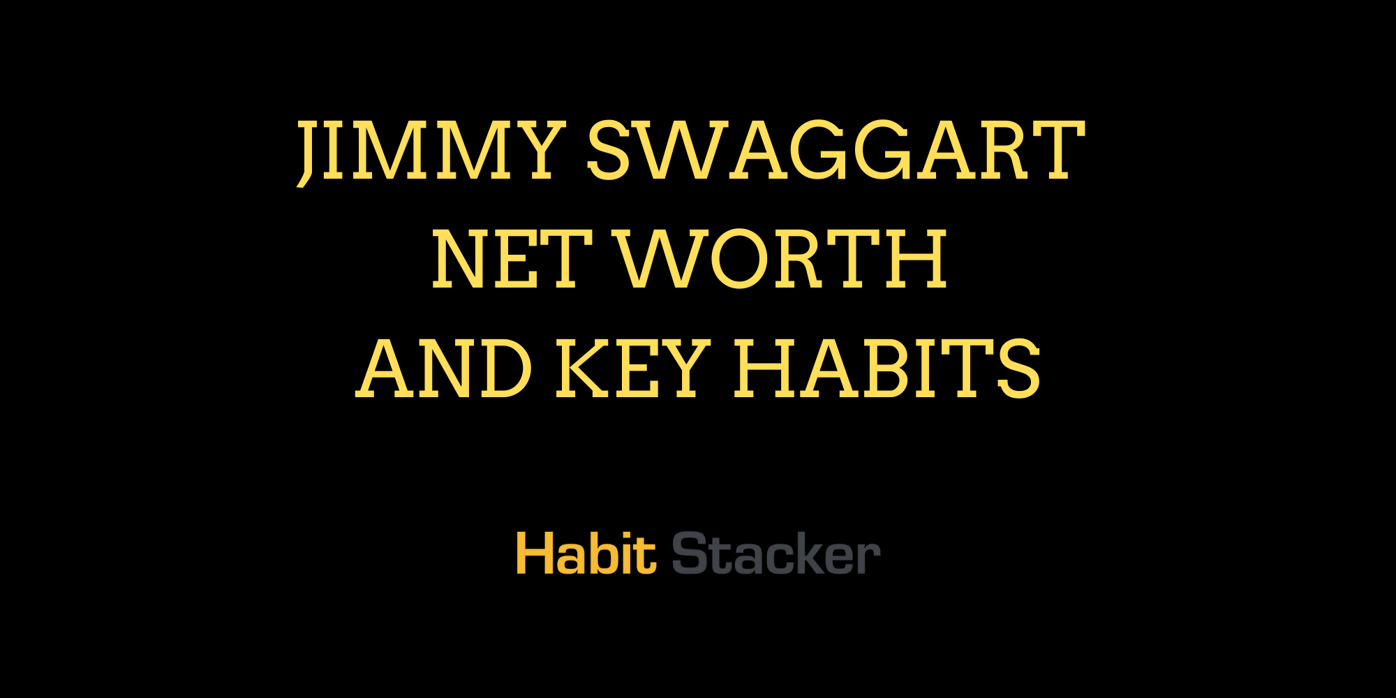 Jimmy Swaggart Net Worth and Key Habits